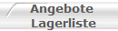 Angebote 
Lagerliste